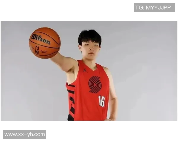 杨瀚森登场18分钟深度解析他在开拓者培养计划中的重要角色